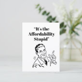It’s the Affordability Stupid Briefkaart (Staand voorkant)