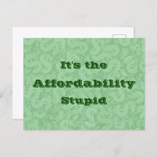 It’s the Affordability Stupid Briefkaart (Voorkant / Achterkant)