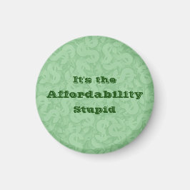 It’s the Affordability Stupid Magneet