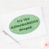It’s the Affordability Stupid Ovale Sticker (Envelop)