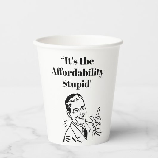 It’s the Affordability Stupid Papieren Bekers (Voorkant)