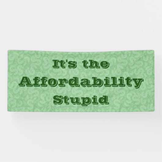 It’s the Affordability Stupid Spandoek (Horizontaal)
