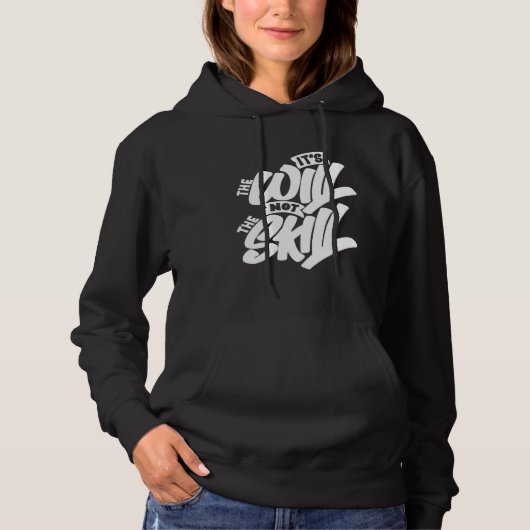 It s The Will Not The Skill Hoodie (Voorkant)