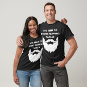 It’s Time to Start Flipping Tables Funny Sarcastic T-shirt (Unisex)