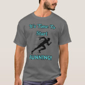It’s Time To Start Running T-shirt (Voorkant)