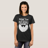 It s Weird Being The Same Age As Old People Beard  T-shirt (Voorkant volledig)