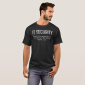 IT Security Cybersecurity-definitie voor IT T-shirt (Voorkant volledig)