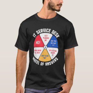 IT Service Desk Wiel Van Antwoorden Informatie T-shirt