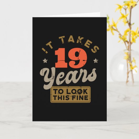 It takes 19 Years to look this fine Greeting Card Kaart (Gele Bloem)
