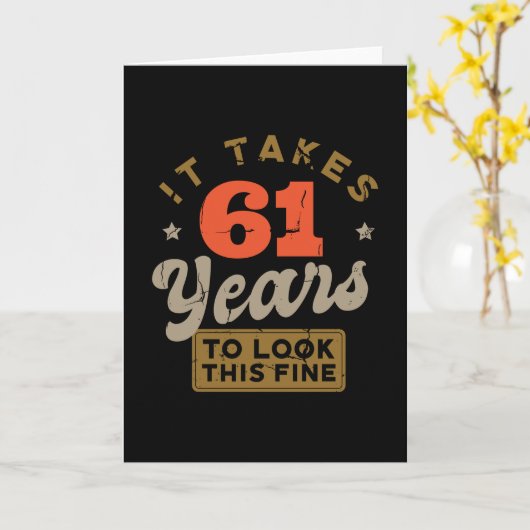 It takes 61 Years to look this fine Greeting Card Kaart (Gele Bloem)
