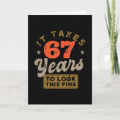 It takes 67 Years to look this fine Greeting Card Kaart (Voorkant)