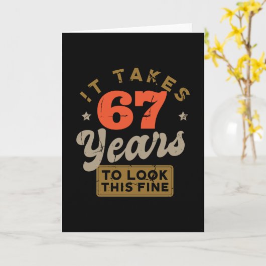 It takes 67 Years to look this fine Greeting Card Kaart (Gele Bloem)