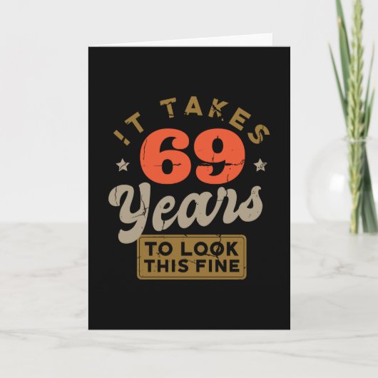 It takes 69 Years to look this Greeting Card Kaart (Voorkant)