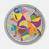 It Takes a Long Time To Grow an Old Friend Magneet (Voorkant)