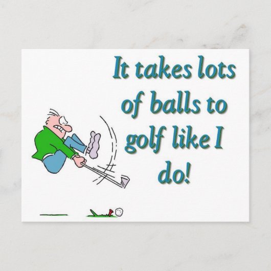 It takes a lot of balls to golf like I do Briefkaart (Voorkant)