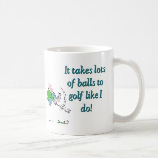 It takes a lot of balls to golf like I do Koffiemok (Rechts)