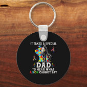It Takes A Special Dad To Hear What A Son Cannot S Sleutelhanger (Voorkant)