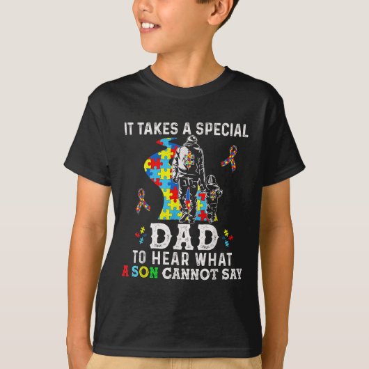 It Takes A Special Dad To Hear What A Son Cannot S T-shirt (Voorkant)