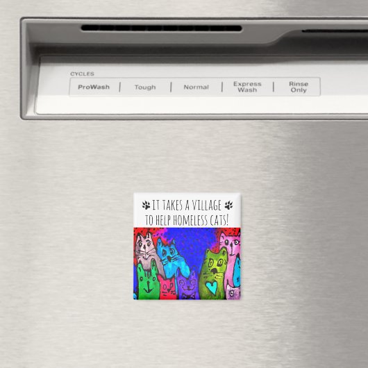 It Takes a Village to Help Homeless Cats Magnet (Insitu (Vaatwasser))