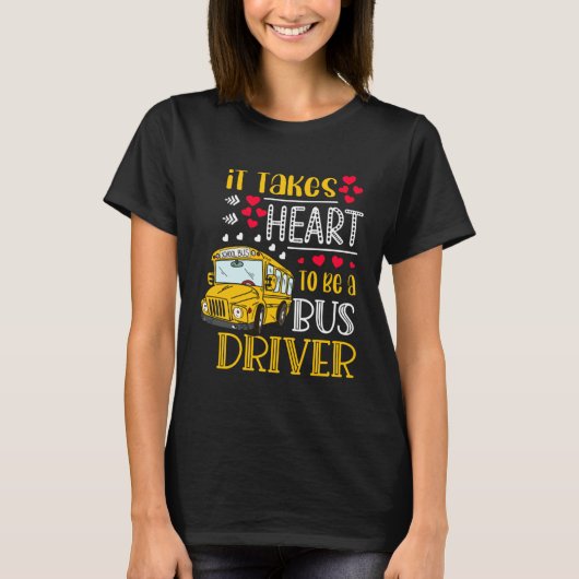 It Takes Heart To Be A Bus Driver  Bus Driver Vale T-shirt (Voorkant)