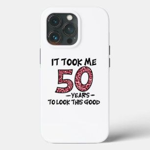 it took me 50 years to look this good Case-Mate iPhone case