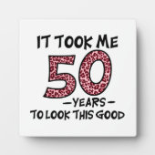 it took me 50 years to look this good fotoplaat (Voorkant)