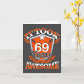 It Took Me 69 Years To Get This Awesome 69 Birthda Kaart (Gele Bloem)