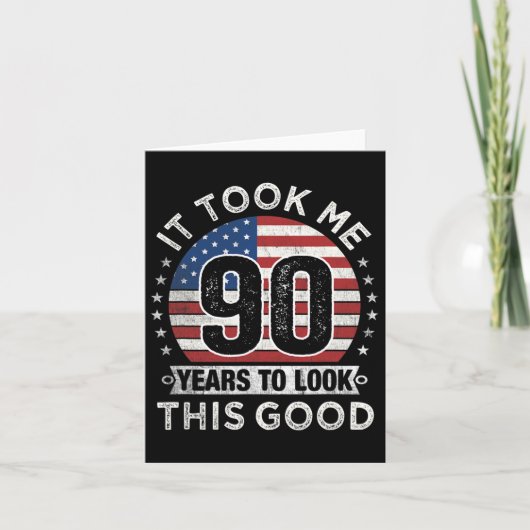 It Took Me 90 Years To Look This Good 90th Birthda Kaart (Voorkant)