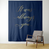 It was always you tex Blue elegant wedding banner Wandkleed (In situ)