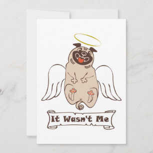 It Wasn't Me angel pug funny quote Aankondiging