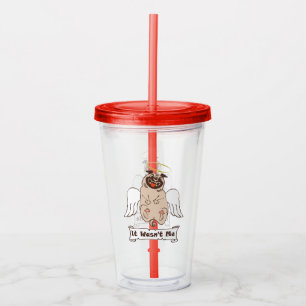 It Wasn't Me angel pug funny quote Acryl Drinkbeker
