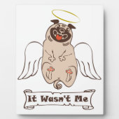 It Wasn't Me angel pug funny quote Fotoplaat (Voorkant)