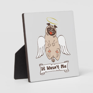 It Wasn't Me angel pug funny quote Fotoplaat