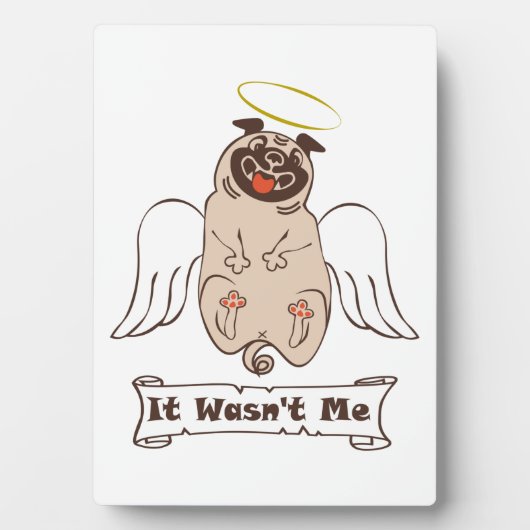 It Wasn't Me angel pug funny quote Fotoplaat (voorkant)