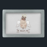 It Wasn't Me angel pug funny quote Gesp<br><div class="desc">Funny animal character the happy pug with angel wings</div>
