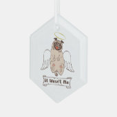 It Wasn't Me angel pug funny quote Glas Ornament (Voorkant links)