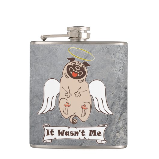 It Wasn't Me angel pug funny quote    Heupfles (Voorkant)