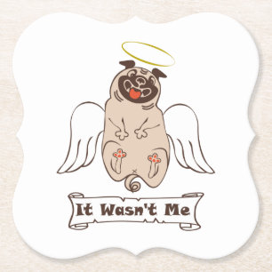 It Wasn't Me angel pug funny quote Kartonnen Onderzetters