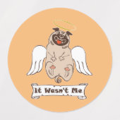 It Wasn't Me angel pug funny quote Labels (Design 2)
