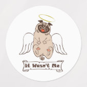 It Wasn't Me angel pug funny quote Labels (Design 1)
