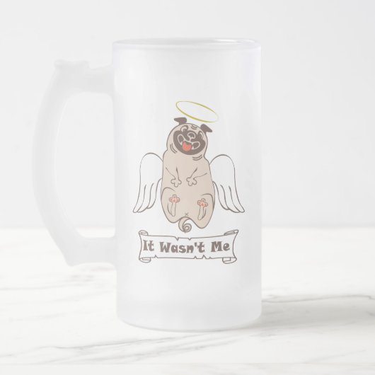 It Wasn't Me angel pug funny quote Matglas Bierpul (Links)