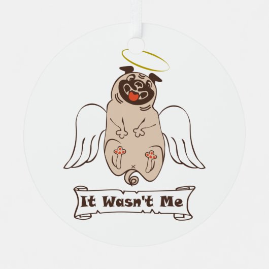 It Wasn't Me angel pug funny quote Metalen Ornament (Voorkant)