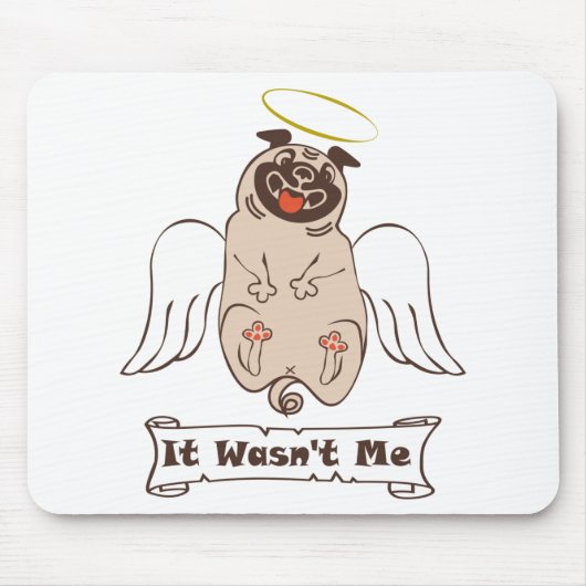 It Wasn't Me angel pug funny quote Muismat (Voorkant)
