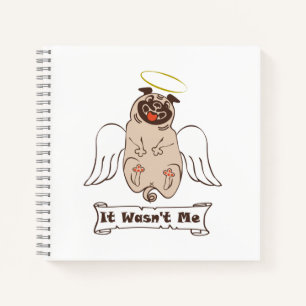 It Wasn't Me angel pug funny quote Notitieboek