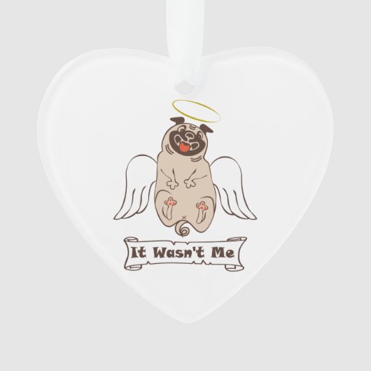 It Wasn't Me angel pug funny quote Ornament (voorkant)