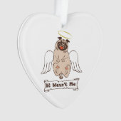 It Wasn't Me angel pug funny quote Ornament (voorkant)