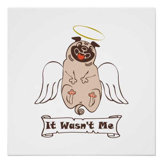 It Wasn't Me angel pug funny quote Perfect Poster (Voorkant)
