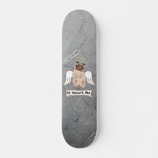 It Wasn't Me angel pug funny quote Persoonlijk Skateboard (Voorkant)