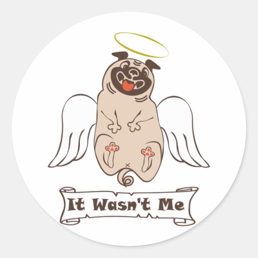 It Wasn't Me angel pug funny quote    Ronde Sticker (Voorkant)