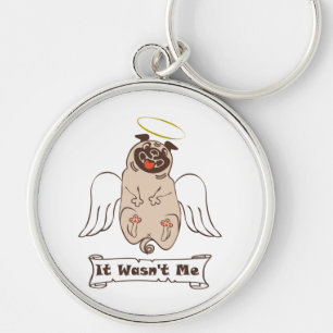 It Wasn't Me angel pug funny quote Sleutelhanger